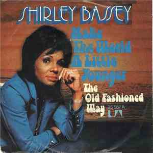 Shirley Bassey - Make The World A Little Younger download free