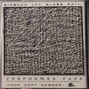 Siobhan , L.F.A., The Glass Path - Performer Tape download free