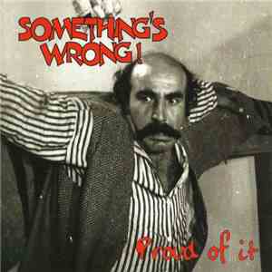 Something's Wrong  - Proud Of It download free