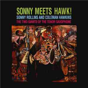 Sonny Rollins And Coleman Hawkins - Sonny Meets Hawk! download free