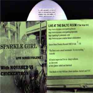Sparkle Girl With Novahed vs. Chickentron - Live Series Volume 1 download free