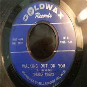Spencer Wiggins - Old Friend / Walking Out On You download free