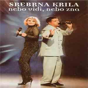 Srebrna Krila - Nebo Vidi, Nebo Zna download free