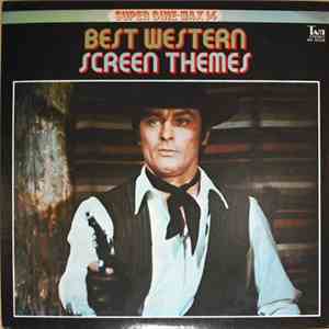 Stanley Maxfield Orchestra / Roger Hermann Orchestra - Best Western Screen Themes download free