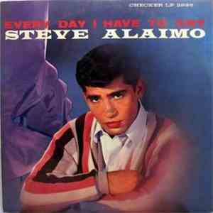 Steve Alaimo - Every Day I Have To Cry download mp3 flac