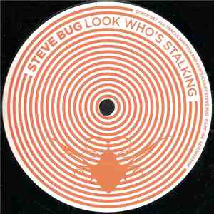 Steve Bug - Look Who's Stalking download free