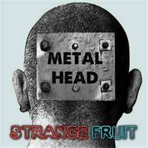 Strange Fruit  - Metal Head download free