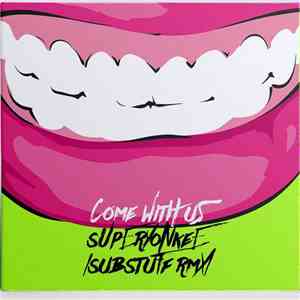 Substuff, DJ Von, Josh Sickles, Technebro, Tauen - Come with us download free