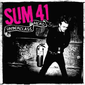 Sum 41 - Underclass Hero download free