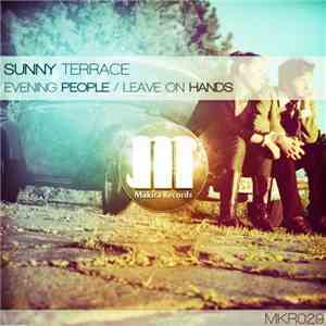 Sunny Terrace - Evening People / Leaf On Hands download free