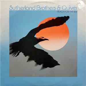 Sutherland Brothers & Quiver - Reach For The Sky download free
