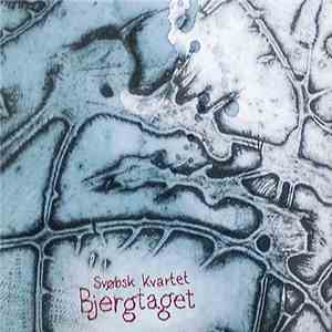 Svøbsk Kvartet - Bjergtaget download free