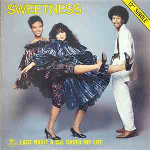 Sweetness - Last Night A D.J. Saved My Life download free
