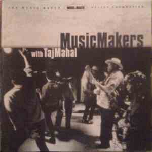Taj Mahal - Music Makers With Taj Mahal download free