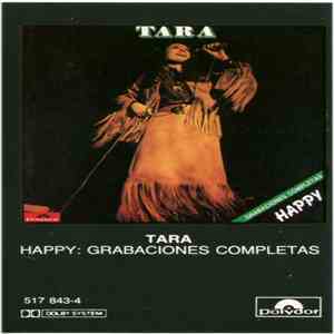 Tara  - Happy: Grabaciones Completas download free