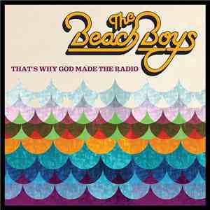 The Beach Boys - That's Why God Made The Radio download free