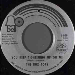 The Box Tops - You Keep Tightening Up On Me download free