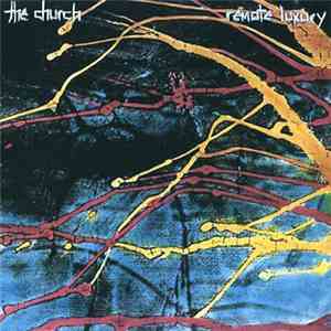 The Church - Remote Luxury download free