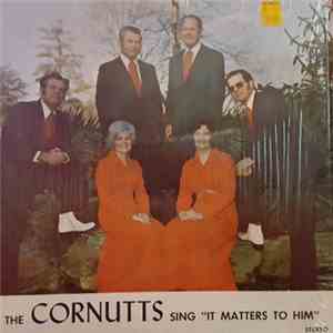 The Cornutts - Sing "It Matters To Him" download free