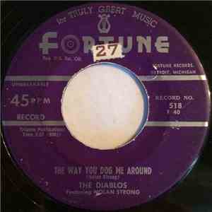 The Diablos Featuring Nolan Strong - The Way You Dog Me Around / Jump, Shake And Move download free