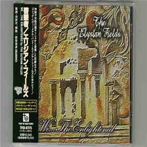 The Elysian Fields - We...The Enlightened download free