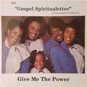 The Gospel Spiritualettes - Give Me The Power download free