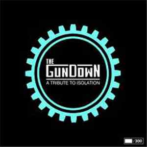 The Gundown - A Tribute To Isolation download free