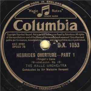 The Halle Orchestra Conducted By Sir Malcolm Sargent - Hebrides Overture download free
