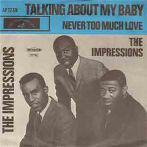 The Impressions - Talking About My Baby / Never Too Much Love download free