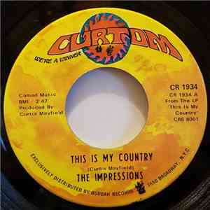 The Impressions - This Is My Country / My Woman's Love download free