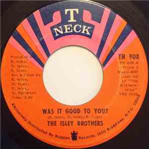 The Isley Brothers - Was It Good To You? download free
