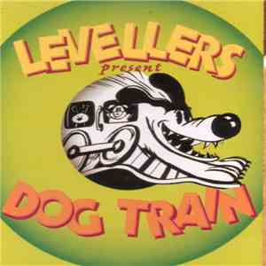 The Levellers - Dog Train download free