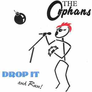 The Orphans  - Drop It and Run! download free