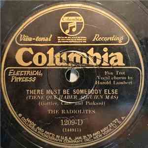 The Radiolites / The Columbians  - There Must Be Somebody Else / The Song Is Ended (But The Melody Lingers On) download free