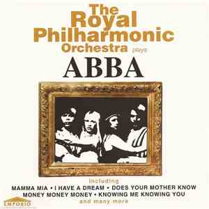 The Royal Philharmonic Orchestra - Plays ABBA download free