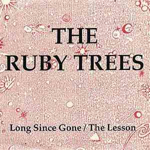 The Ruby Trees - Long Since Gone / The Lesson download free