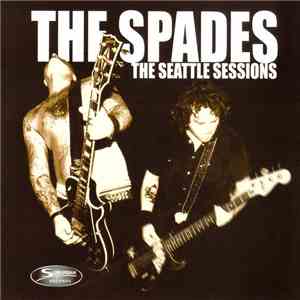 The Spades - Seattle Sessions download mp3 flac