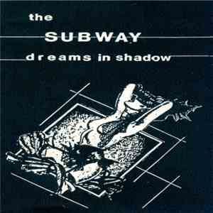 The Subway - Dreams In Shadows download free