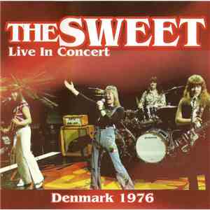 The Sweet - Live In Concert Denmark 1976 download free