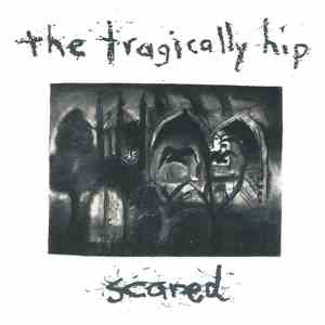 The Tragically Hip - Scared download free