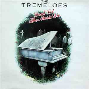 The Tremeloes - Don't Let The Music Die download free