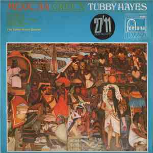 The Tubby Hayes Quartet - Mexican Green download free