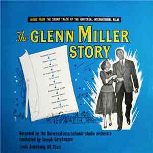 The Universal-International Orchestra - The Glenn Miller Story download free The Universal-International Orchestra - The Glenn Miller Story download mp3 flac