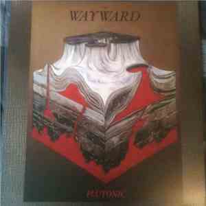 The Wayward - Plutonic download free