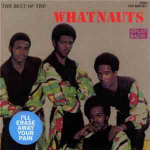 The Whatnauts - The Best Of The Whatnauts (I'll Erase Away Your Pain) download free