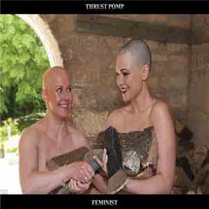 Thrust Pomp - Feminist download free