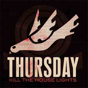 Thursday - Kill The House Lights download free