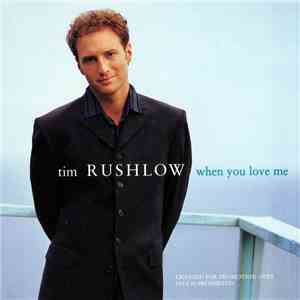 Tim Rushlow - When You Love Me download free