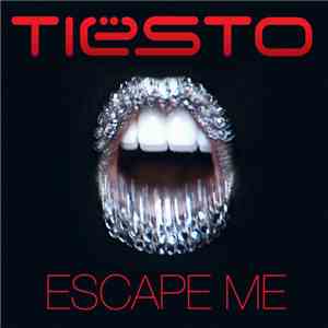 Tiësto feat. C.C. Sheffield - Escape Me download mp3 flac