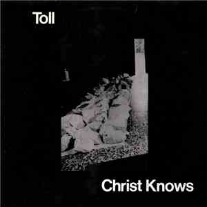 Toll - Christ Knows download free